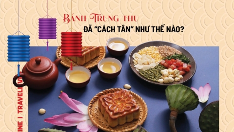 Bánh Trung thu đã “cách tân” như thế nào?