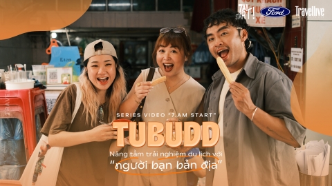 Tubudd - Nâng tầm trải nghiệm du lịch với 'người bạn bản địa'