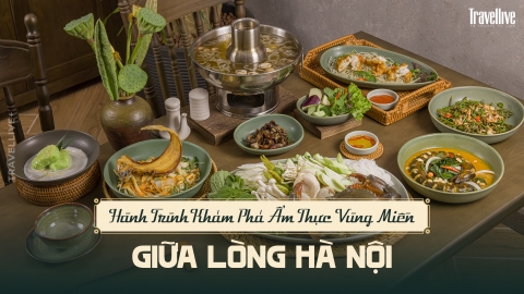 Hành trình khám phá ẩm thực vùng miền giữa lòng Hà Nội