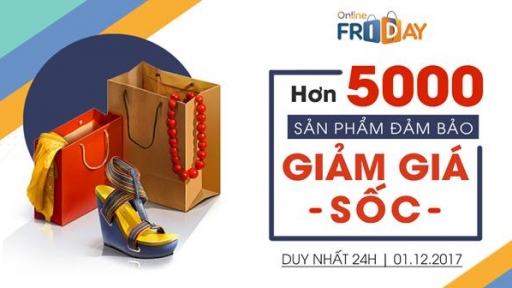 5000 sản phẩm đảm bảo trong ngày mua sắm trực tuyến Online Friday 2017