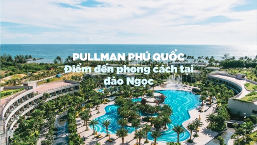 Điểm đến phong cách tại đảo Ngọc