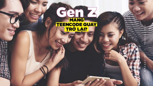 Gen Z mang teencode quay trở lại?