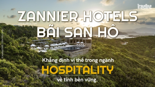 Zannier Hotels Bãi San Hô - Khẳng định vị thế trong ngành hospitality về tính bền vững