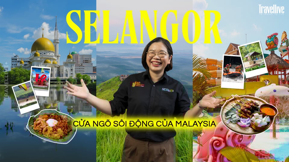 Selangor - Cửa ngõ sôi động của Malaysia