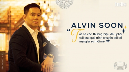 Alvin Soon: 'Tất cả các thương hiệu đều phải trải qua quá trình chuyển đổi để mang lại sự mới mẻ'