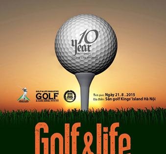 Giải golf kỷ niệm 10 năm tạp chí Golf & Life
