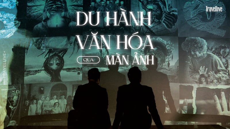 Du hành văn hóa qua màn ảnh