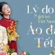 Giới trẻ Việt Nam có yêu áo dài Tết?