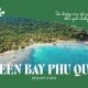 Tận hưởng mùa Hè yên bình tại khu nghỉ dưỡng sinh thái Green Bay Phu Quoc Resort & Spa