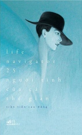 Ra mắt tiểu thuyết 'Life Navigator 25: Người tình của cả thế gian'