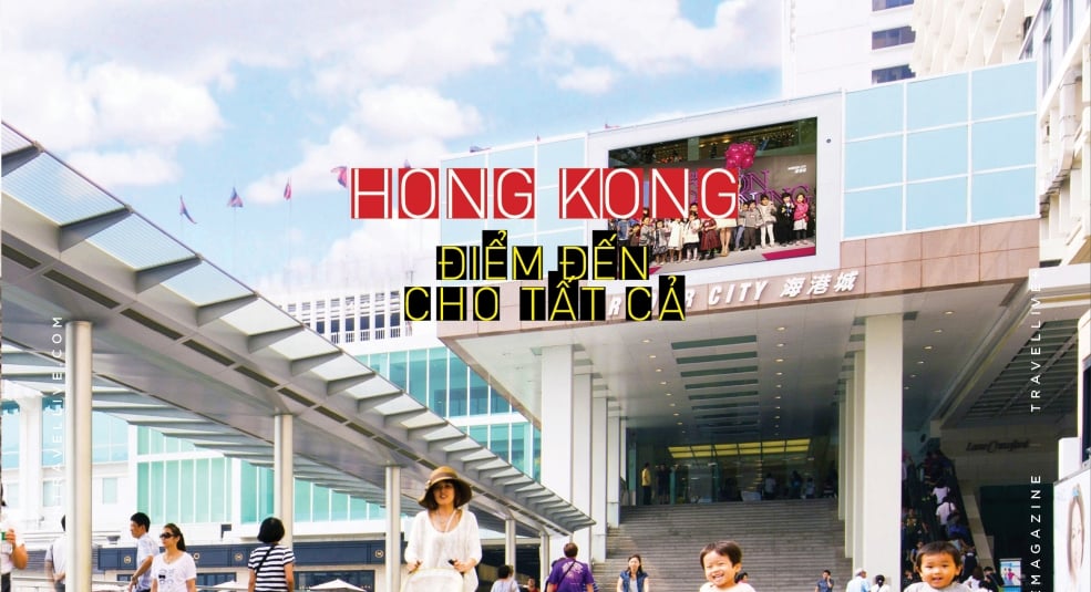 Hong Kong - điểm đến cho tất cả
