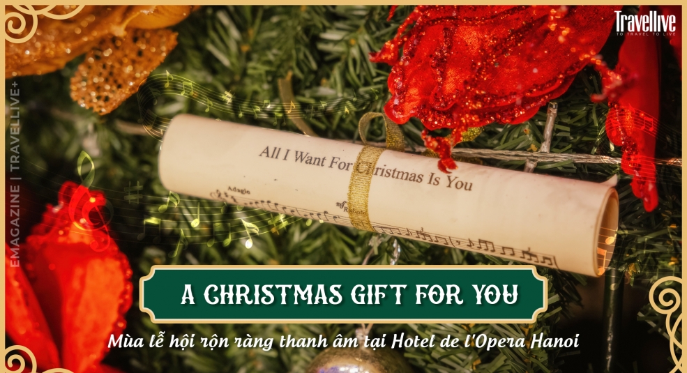 “A Christmas gift for you” - Mùa lễ hội rộn ràng thanh âm tại Hotel de l'Opera Hanoi