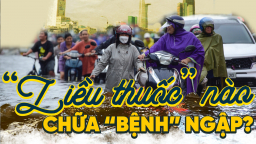 “Liều thuốc” nào chữa 'bệnh' ngập
