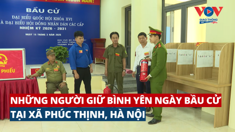 Những người giữ bình yên ngày bầu cử tại xã Phúc Thịnh, Hà Nội
