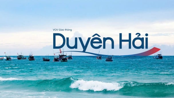 [Trực tiếp chiều 11/6] VOV Giao thông Duyên hải đồng hành cùng thính giả