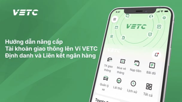 Hướng dẫn nâng cấp lên tài khoản giao thông trên ứng dụng ETC và ePass