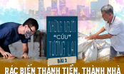 Những người “cứu” tương lai (Bài 2): Rác biến thành tiền, thành nhà